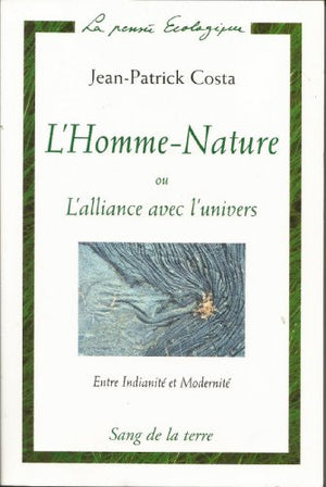 L'homme-nature ou l'alliance avec l'univers