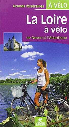 La Loire à vélo de Nevers à l'Atlantique