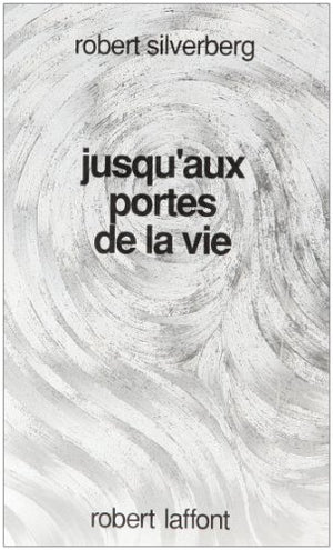 JUSQU AUX PORTES DE LA VIE