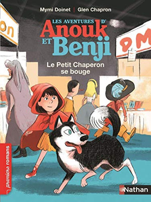 Anouk et Benji, le Petit Chaperon se bouge