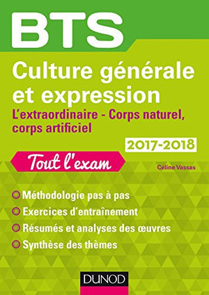 BTS Culture générale et Expression 2017/2018 - L'extraordinaire, Corps naturel, corps artificiel