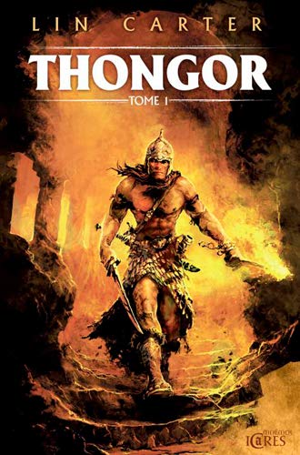 Thongor et le sorcier de Lémurie ; Thongor et la Cité des dragons ; Thongor contre les dieux