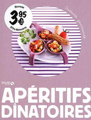 APERITIFS DINATOIRES - INSTANTS GOURMANDS