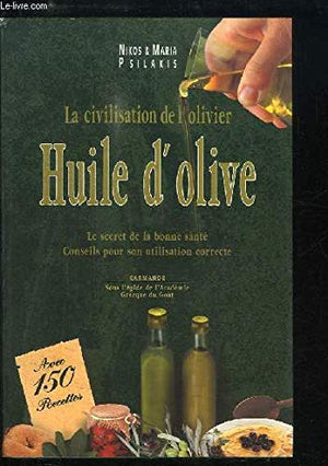 La civilisation de l'olivier : Huile d'olive