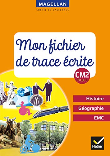 Magellan - Histoire-Géographie-EMC CM2 Ed. 2019 - Fichier de trace écrite