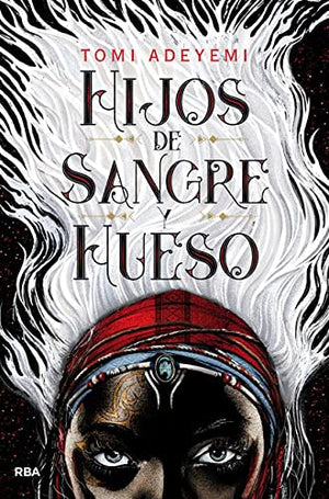 Hijos de sangre y hueso (El legado de Orïsha 1)