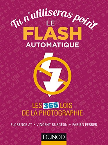 Tu n'utiliseras point le flash automatique - Les 365 lois de la photographie