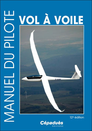 Manuel du pilote vol à voile 12e édition