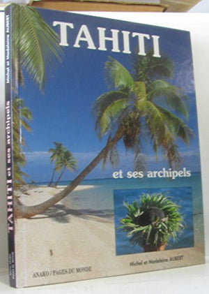 Tahiti et ses archipels