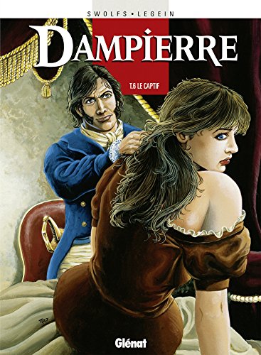 Dampierre, tome 6 : Le captif