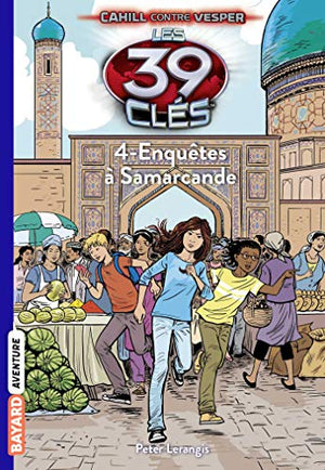 Les 39 clés, Tome 14 : Enquêtes à Samarcande