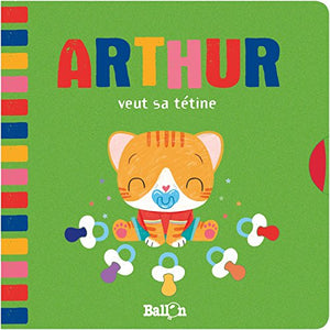 Arthur veut sa tétine