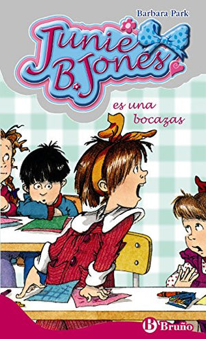 Junie B. Jones es una bocazas (Castellano - A PARTIR DE 6 AÑOS - PERSONAJES Y SERIES - Junie B. Jones)