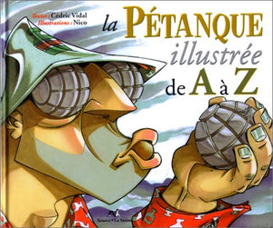 La pétanque illustrée de A à Z