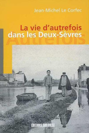 Deux-Sevres (Vie D'Autrefois)