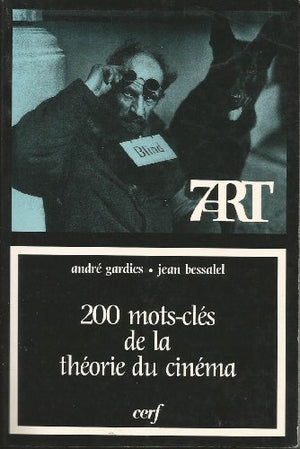 200 mots-clés de la théorie du cinéma