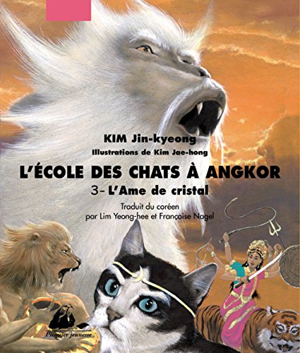 L'Ecole des chats à Angkor, tome 3 : L'âme de cristal