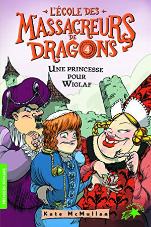 L'école des massacreurs de dragons - 4 Une princesse pour Wi