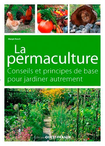 La permaculture, conseils et principes de base. Jardiner autrement.