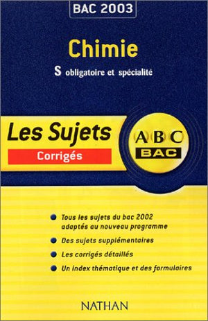 Chimie Bac S. Sujets corrigés 2003