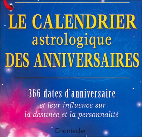 Le calendrier astrologique des anniversaires