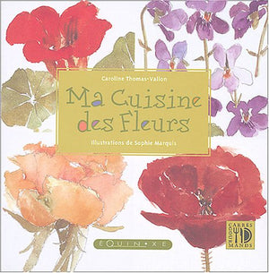 Ma cuisine des fleurs