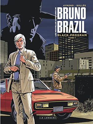 Les Nouvelles aventures de Bruno Brazil - Black Program Tome 1