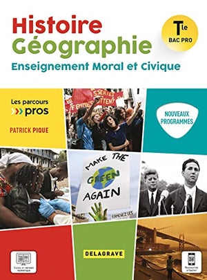 Histoire Géographie Enseignment Moral et Civique Tle Bac Pro