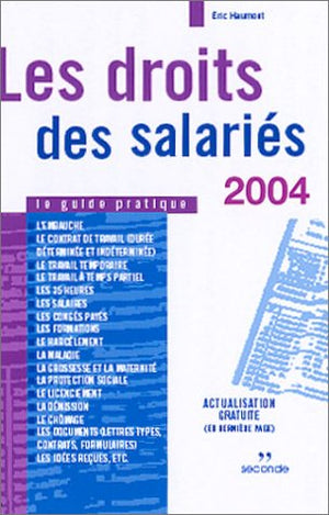 Les droits des salariés: Le guide pratique