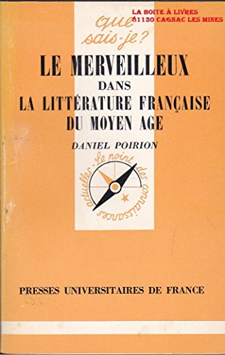 LE MERVEILLEUX DANS LA LITTERATURE FRANCAISE DU MOYEN AGE. 2ème édition