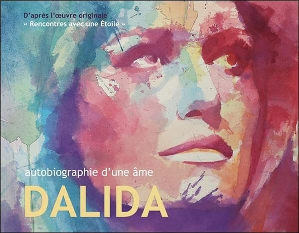 Autobiographie d'une âme - Dalida
