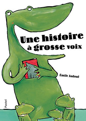 Une histoire à grosse voix