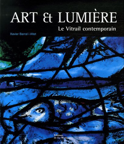 Art et lumière: Le Vitrail contemporain