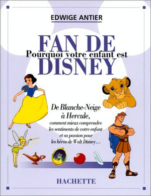 Pourquoi votre enfant est fan de Disney