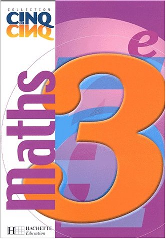 Cinq sur cinq : Mathématiques, 3e (Manuel)