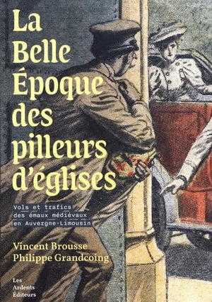 La belle époque des pilleurs d églises