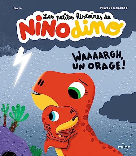 Les petites histoires de Nino Dino - Waaaargh, un orage !