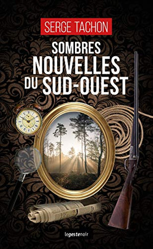 Sombres nouvelles du Sud-Ouest