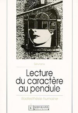 Lecture du caractère au pendule : Radiesthésie humaine