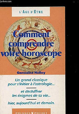 Comment comprendre votre horoscope