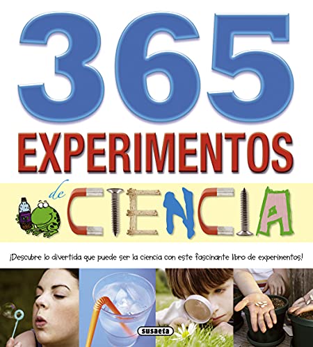 365 experimentos de Ciencia: ¡Descubre lo divertida que puede ser la ciencia con este fascinante libro de experimentos! / Discover How Much Fun ... Book of Experiment! (Un mundo para descubrir)
