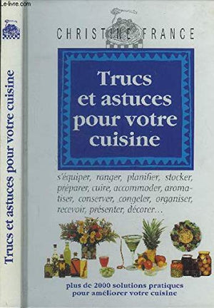 Trucs et astuces pour votre cuisine