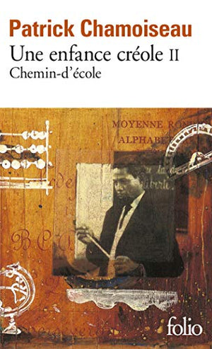 Une enfance créole II : Chemin-d'école