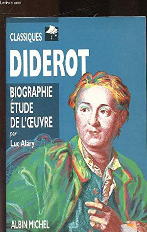 Diderot: Biographie, étude de l'oeuvre