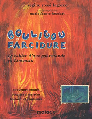 Bouligou et farcidure, le cahier d'une gourmande en Limousin