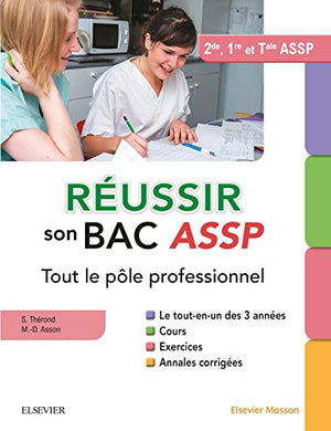 Réussir son Bac ASSP. Tout le pôle professionnel