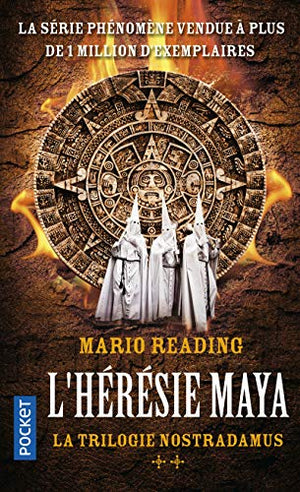 La Trilogie Nostradamus: L'Hérésie Maya