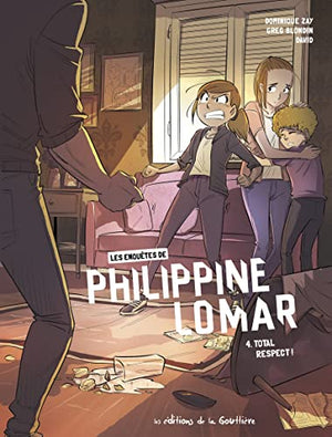 Les Enquêtes de Philippine Lomar - Tome 4 - Total Respect ! / Nouvelle édition