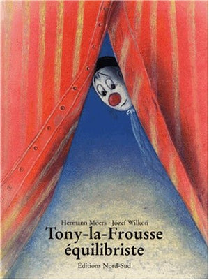 Tony-la-Frousse équilibriste