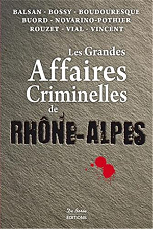 Rhône-Alpes grandes affaires criminelles